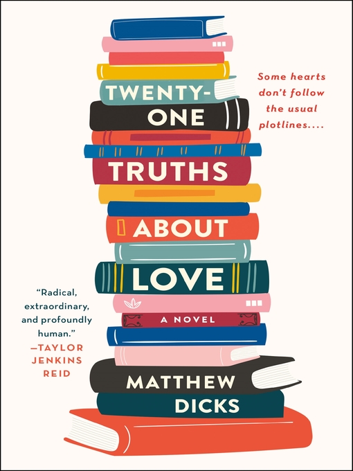 Title details for Twenty-one Truths About Love by Matthew Dicks - Available